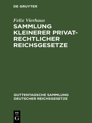 cover image of Sammlung kleinerer privatrechtlicher Reichsgesetze
